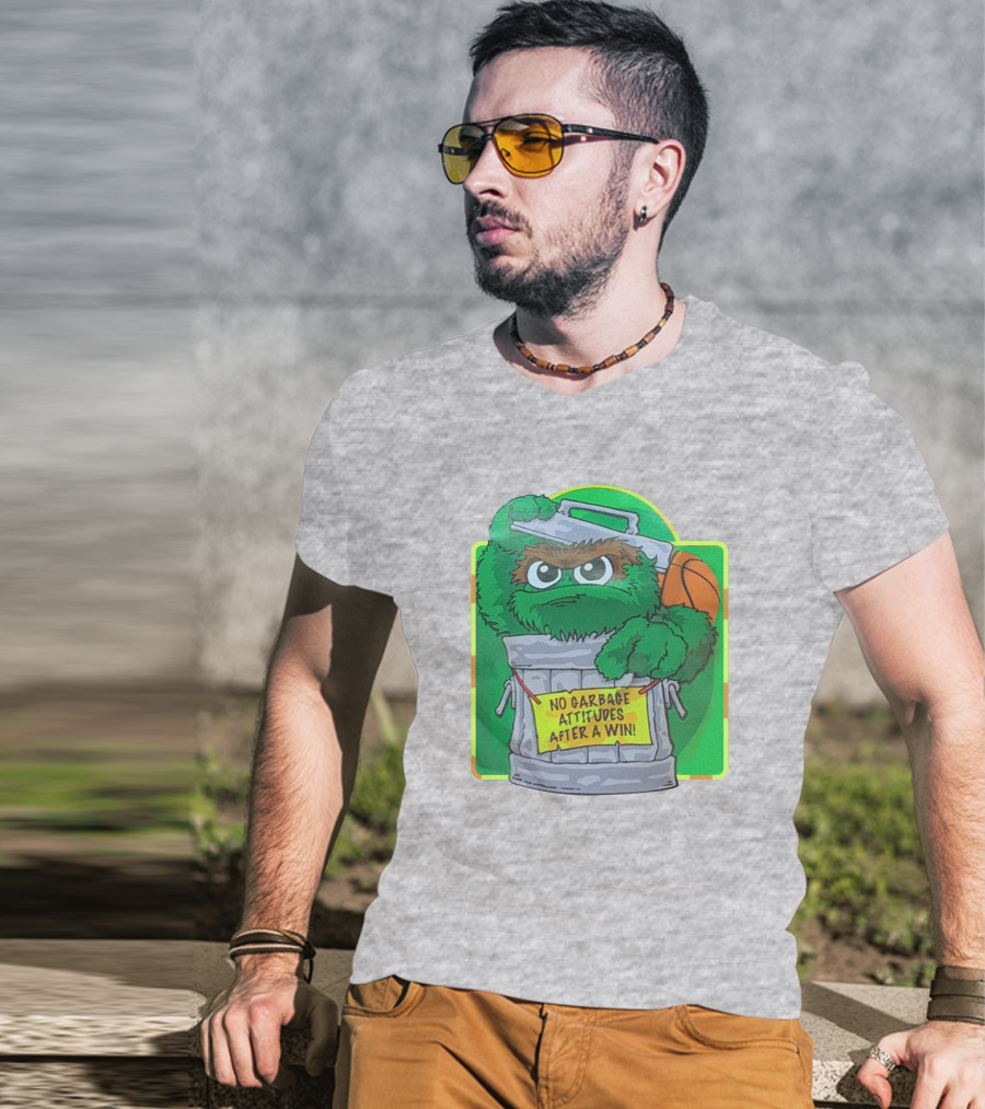 No Garbage Attitudes After A Win Furry Green Creature In Trash Can Holding A Basketball T-Shirt