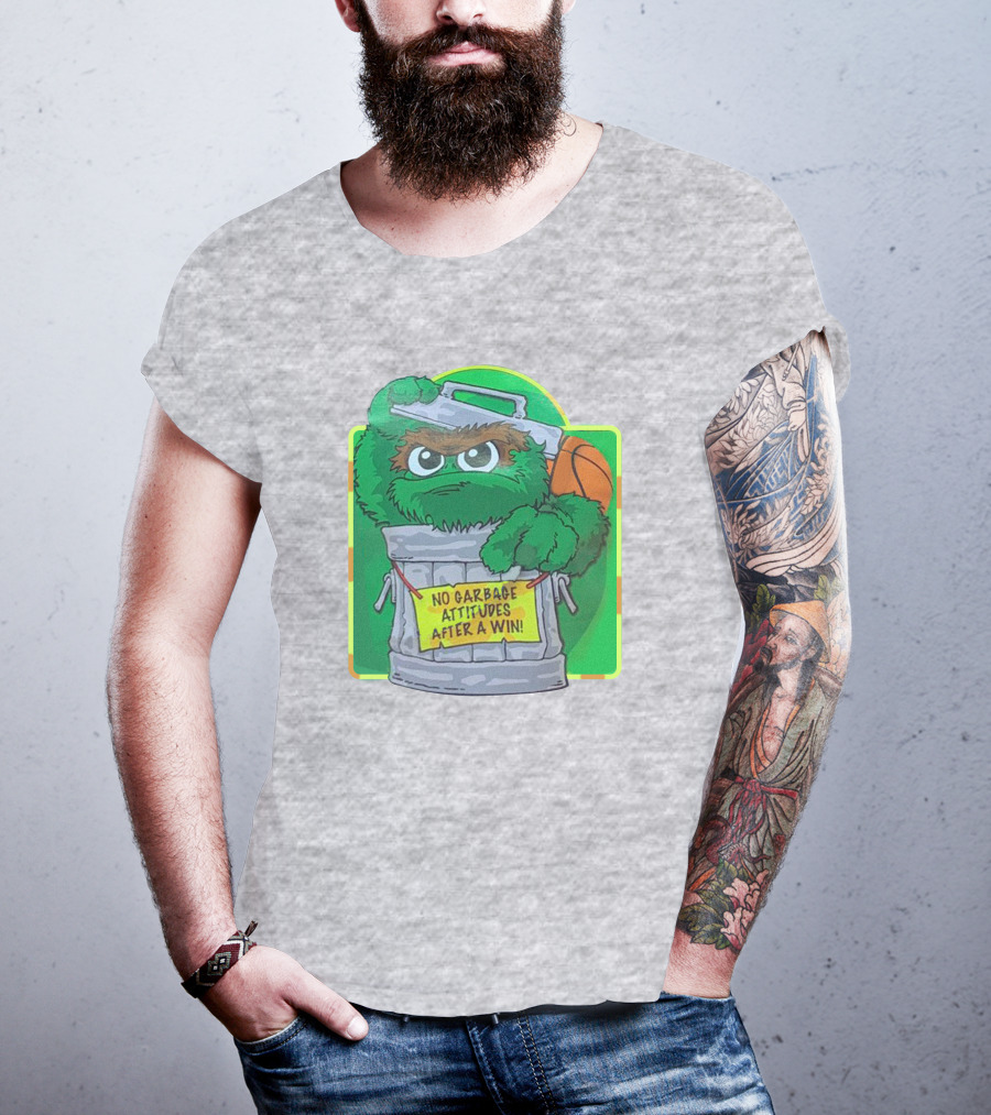 No Garbage Attitudes After A Win Furry Green Creature In Trash Can Holding A Basketball T-Shirt