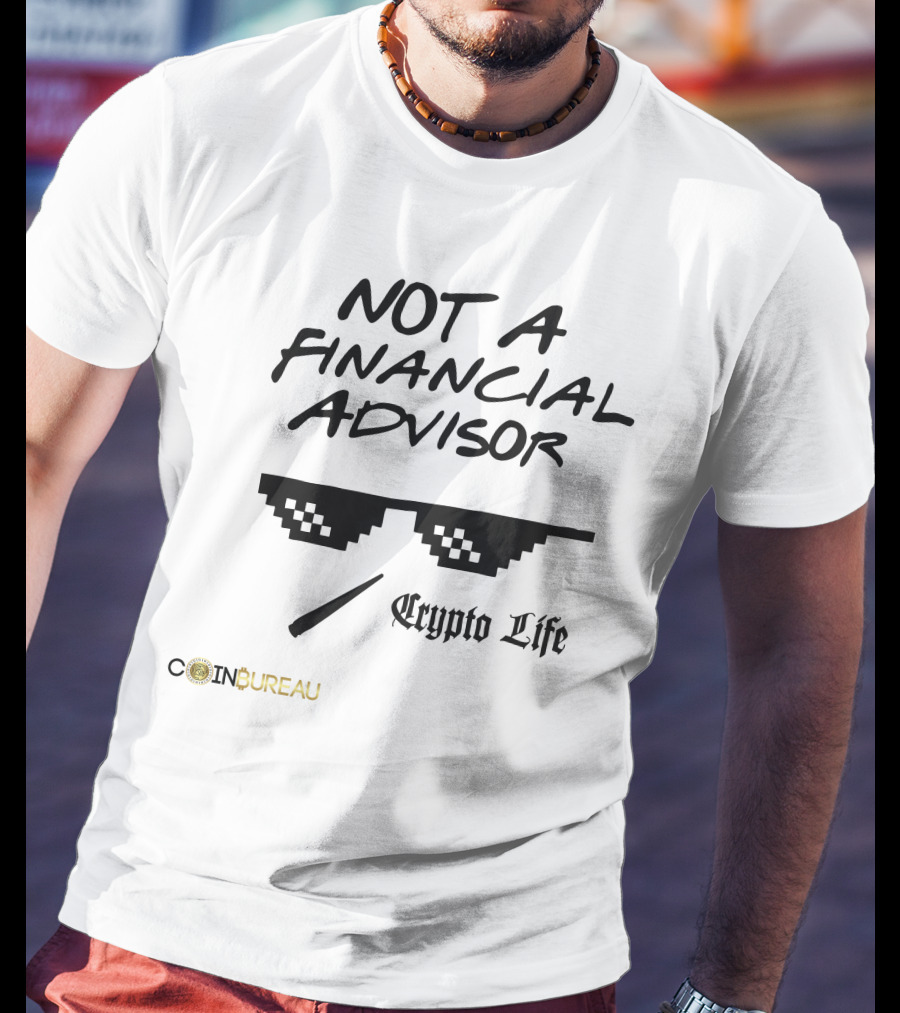 Coin Bureau Not A Financial Advisor Crypto Life T-Shirt
