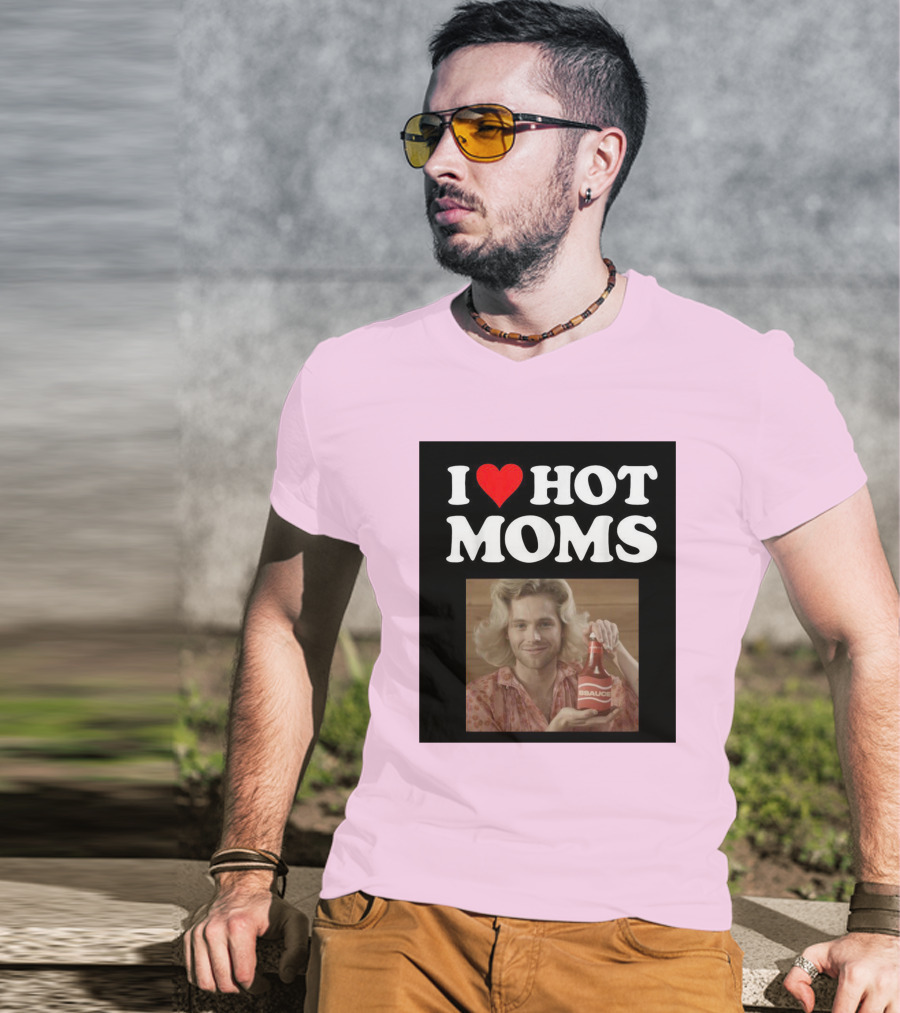 I Love Hot Moms Sauce Bottle Person Image Pink Background T-Shirt