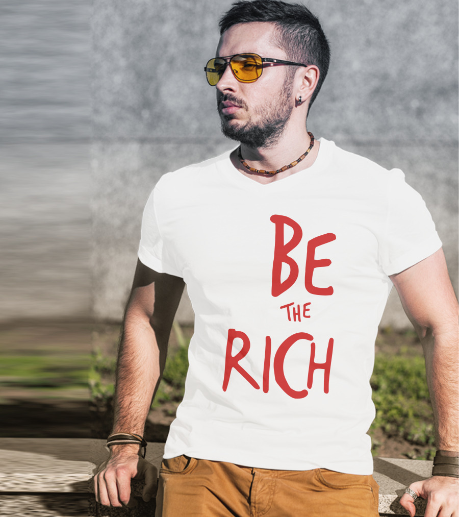 Be The Rich Tpusa Patriottakes Shop T-Shirt