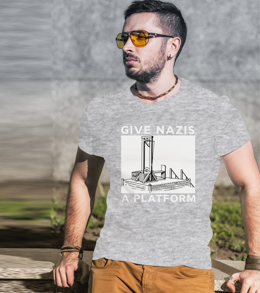 Give Nazis A Platform Guillotine Katelyn Bowden T-Shirt