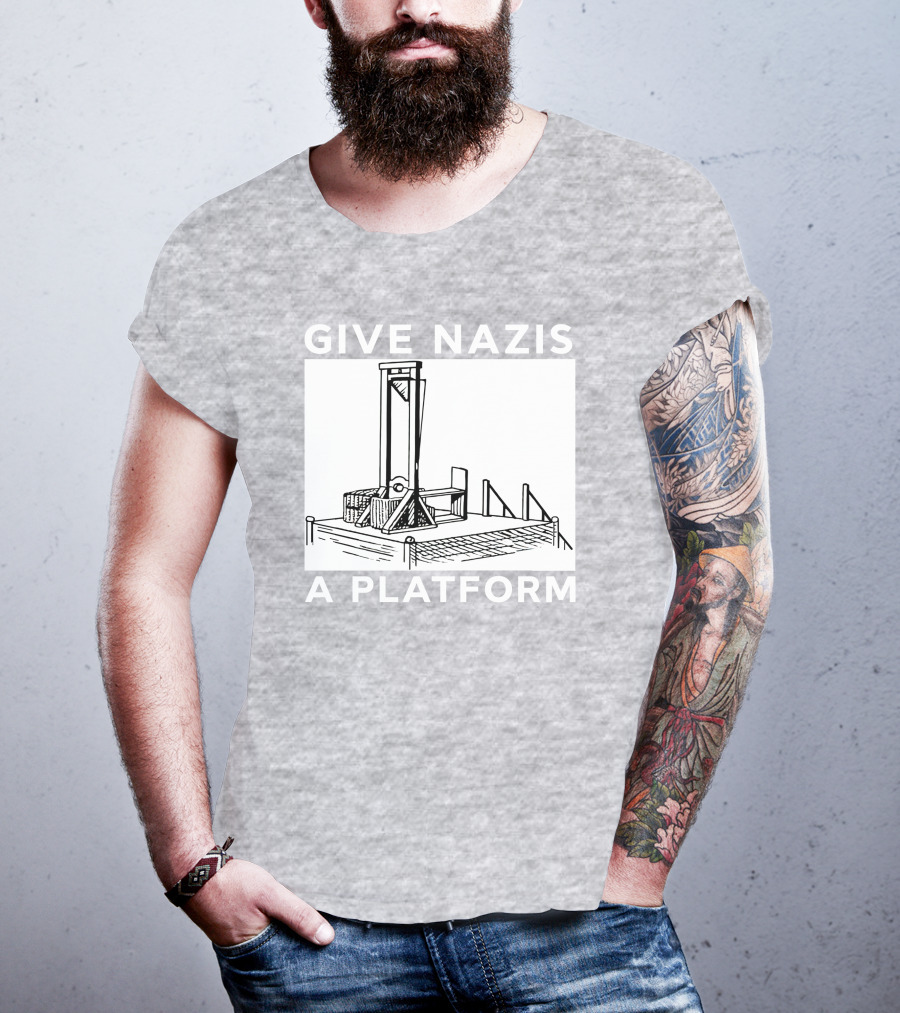 Give Nazis A Platform Guillotine Katelyn Bowden T-Shirt