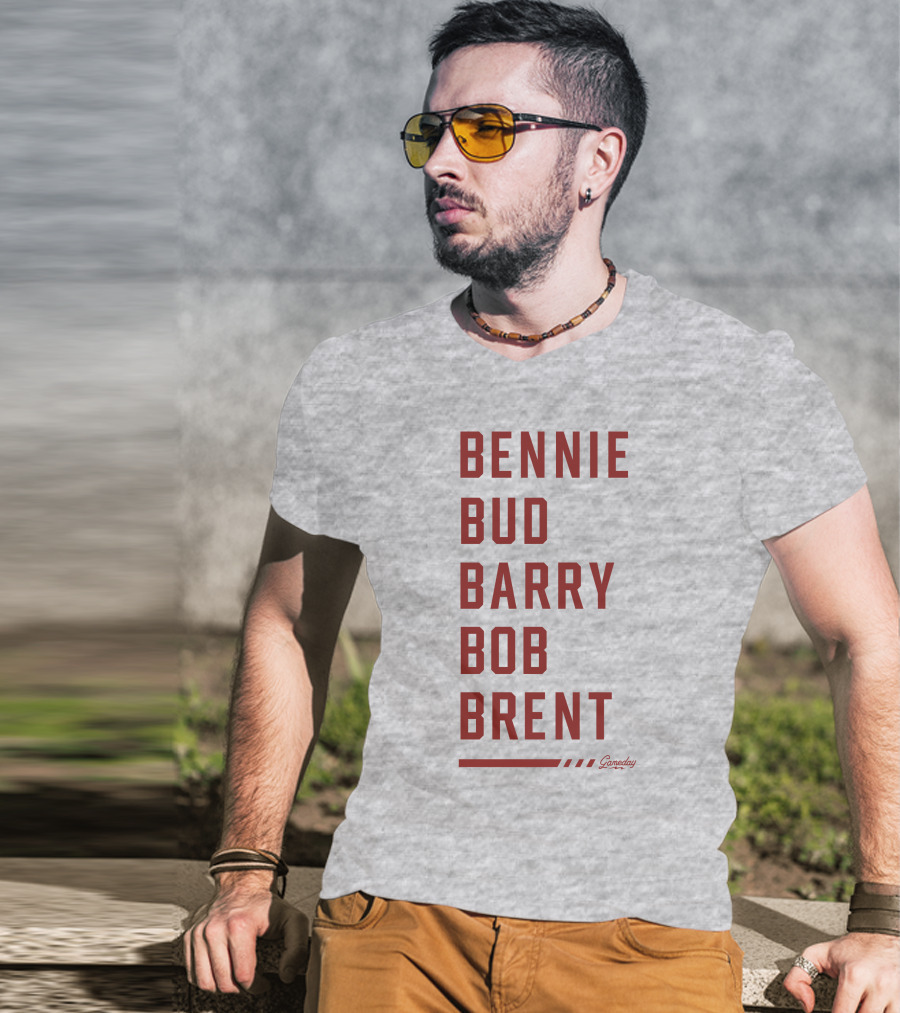 Bennie Bud Barry Bob Brent Gameday T-Shirt