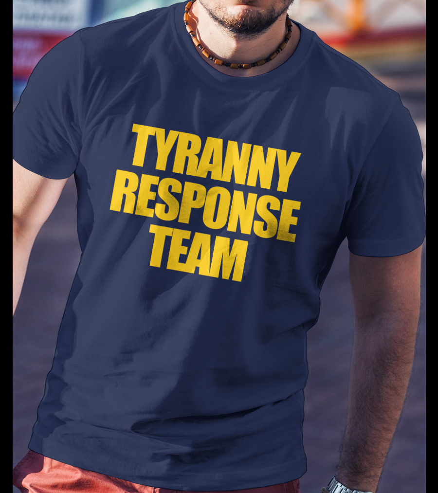 Tyranny Response Team Infowars T-Shirt