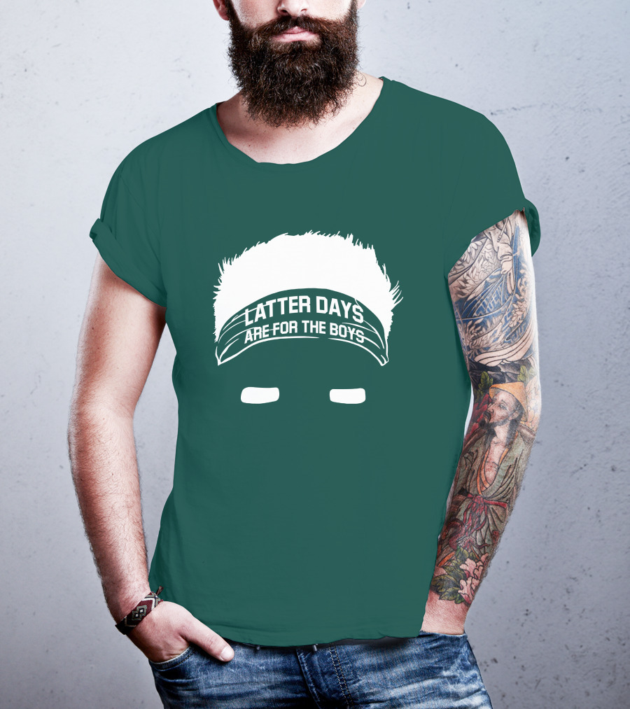 Latter Days Are For The Boys Headband Hair T-Shirt