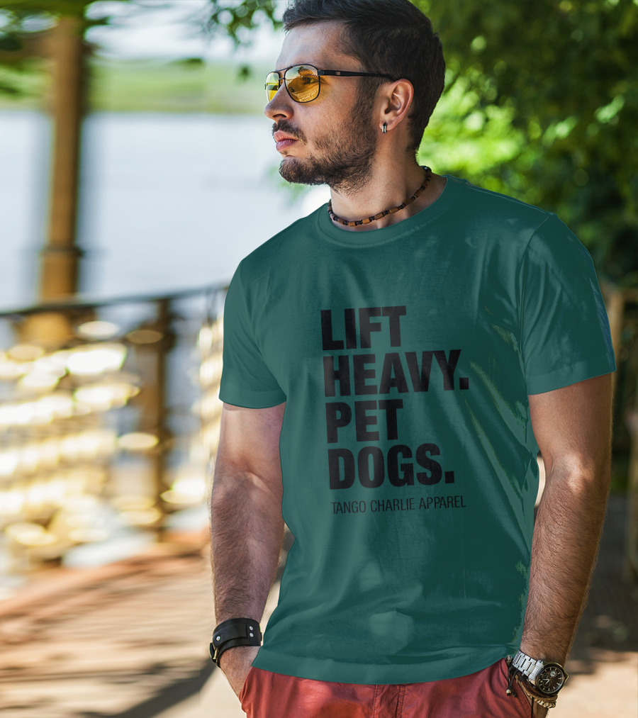 Lift Heavy Pet Dogs Tango Charlie T-Shirt