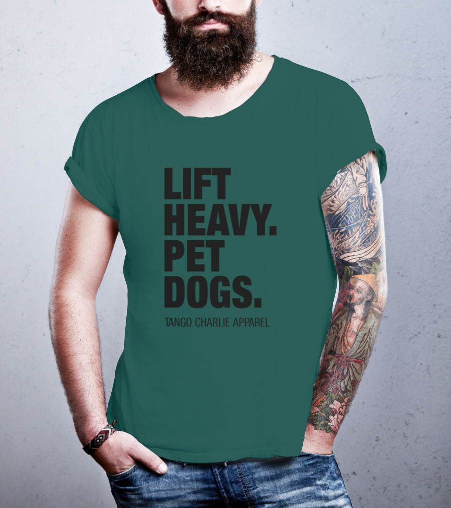 Lift Heavy Pet Dogs Tango Charlie T-Shirt