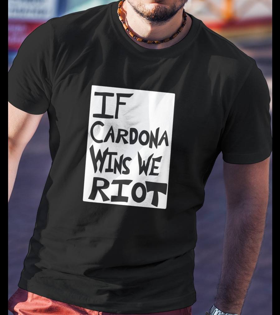 IF Cardona Wins We Riot Matt Cardona Pro Wrestling Fans T-Shirt