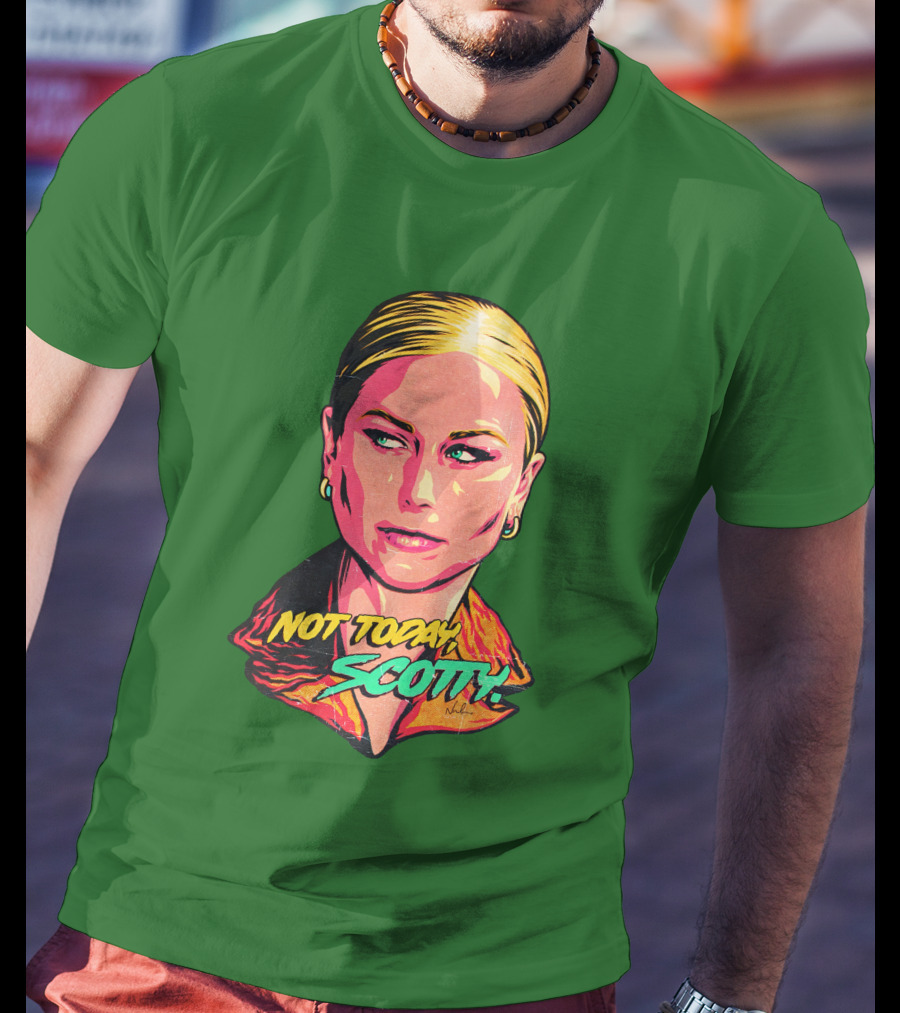 Not Today Scotty Grace Tame Nordacious T-Shirt