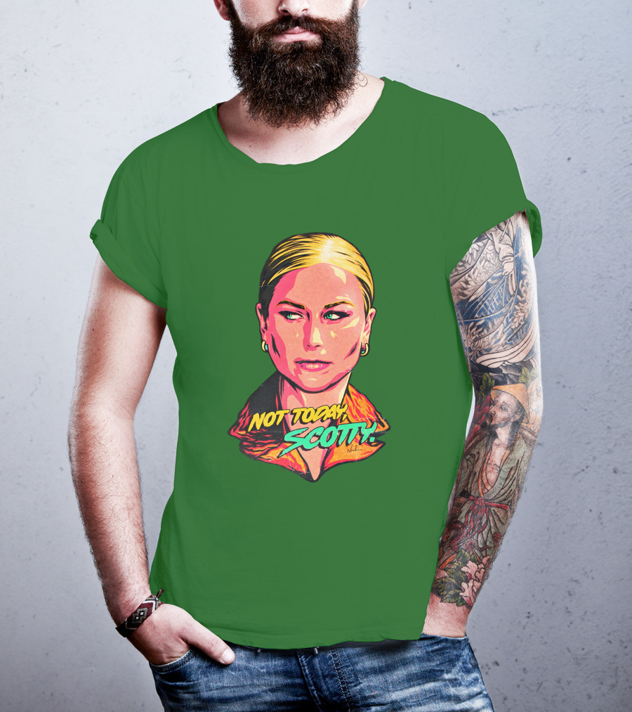 Not Today Scotty Grace Tame Nordacious T-Shirt