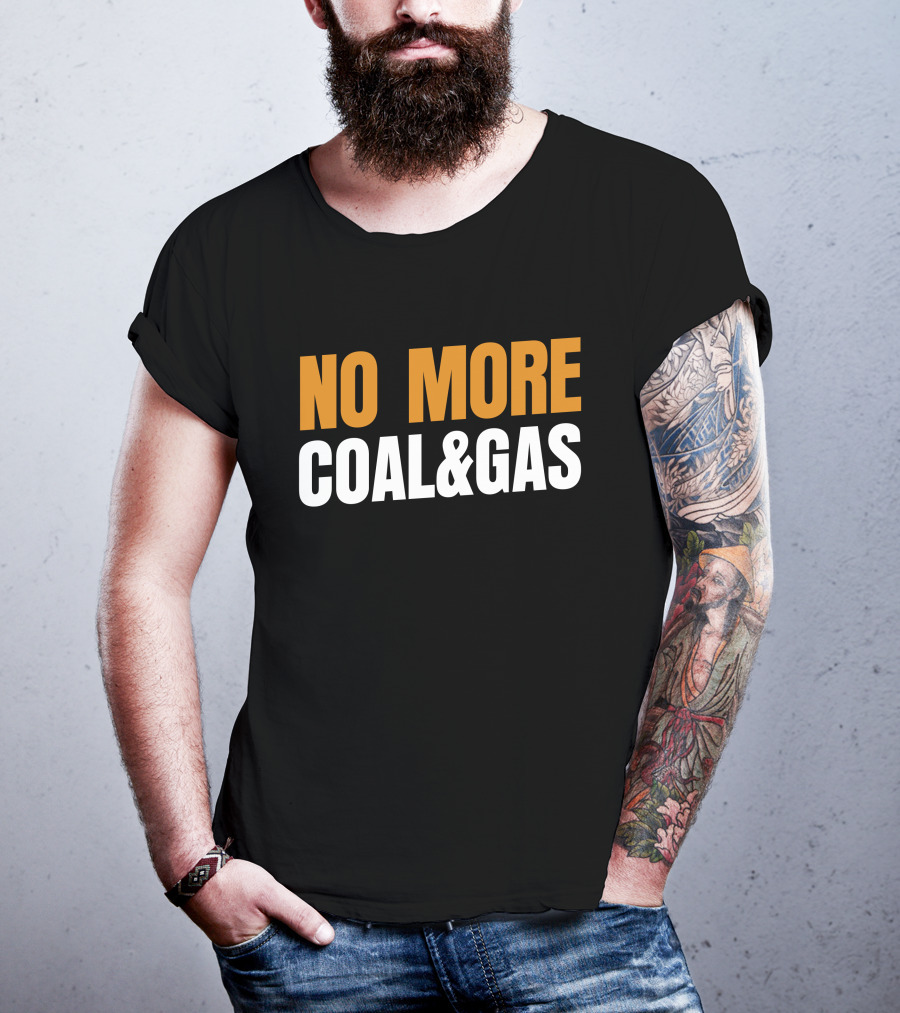 No More Coal And Gas Adam Bandt T-Shirt