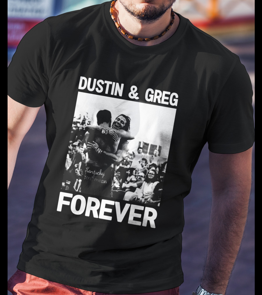 Dustin And Greg Forever Kentucky Gentleman Pro Wrestling Tees Trentylocks T-Shirt
