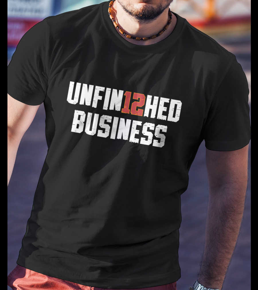 Tampa Bay Football For The Bay Clothing Co Unfin12hed Business T-Shirt