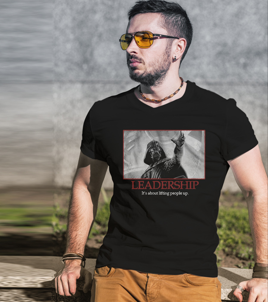 Star Wars Darth Vader Leadership It's About Lifting People Up T-Shirt