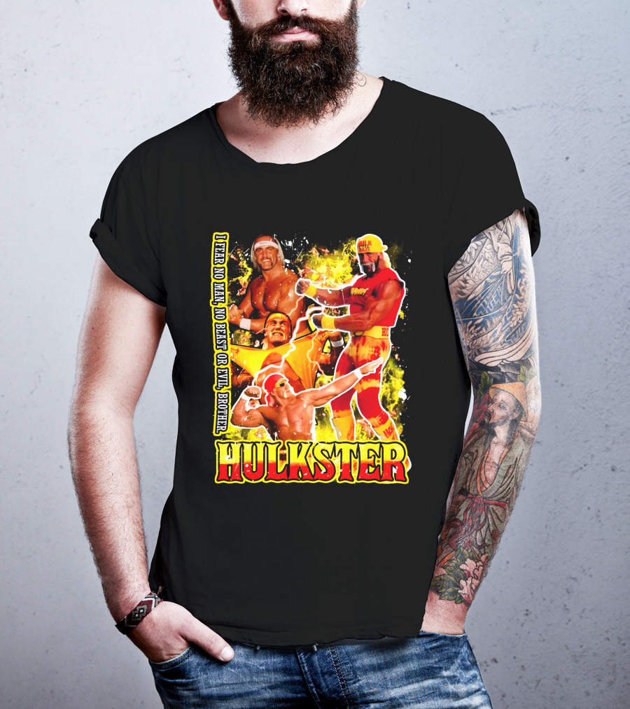 Hulk Hogan Hulkster I Fear No Man No Beast Or Evil Brother Wwf Wrestling T-Shirt