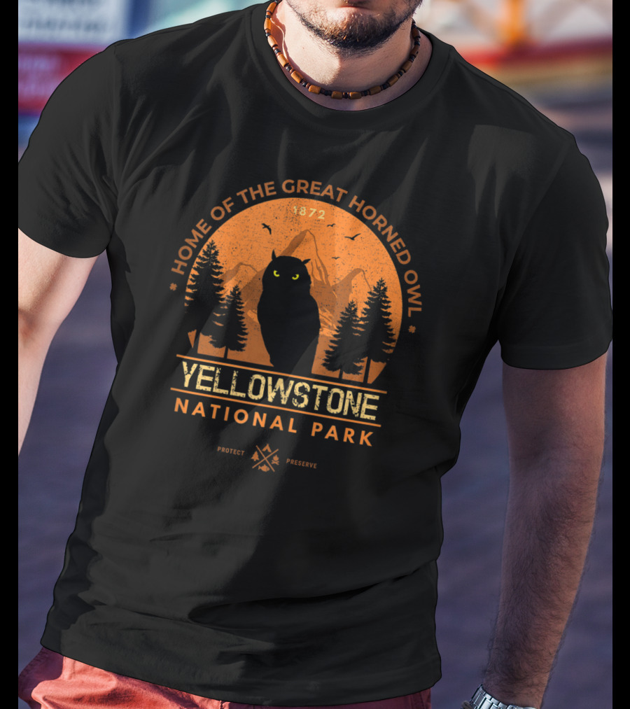 Home Of The Great Horned Owl Yellowstone National Park 1872 Protect Preserve T-Shirt