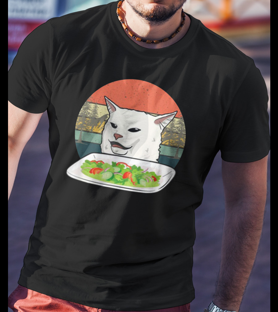 Cat Meme Woman Yelling At Table Dinner Funny Salad T-Shirt