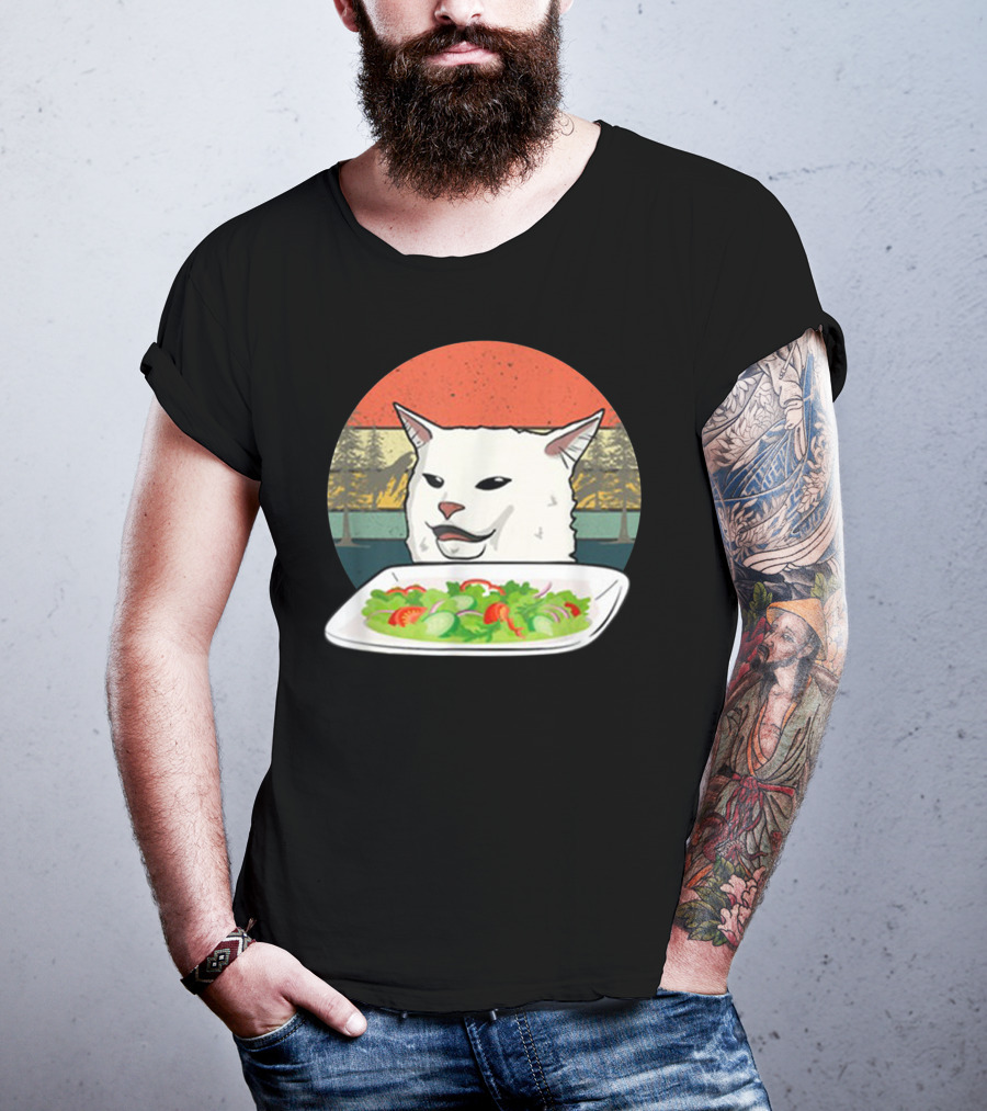 Cat Meme Woman Yelling At Table Dinner Funny Salad T-Shirt