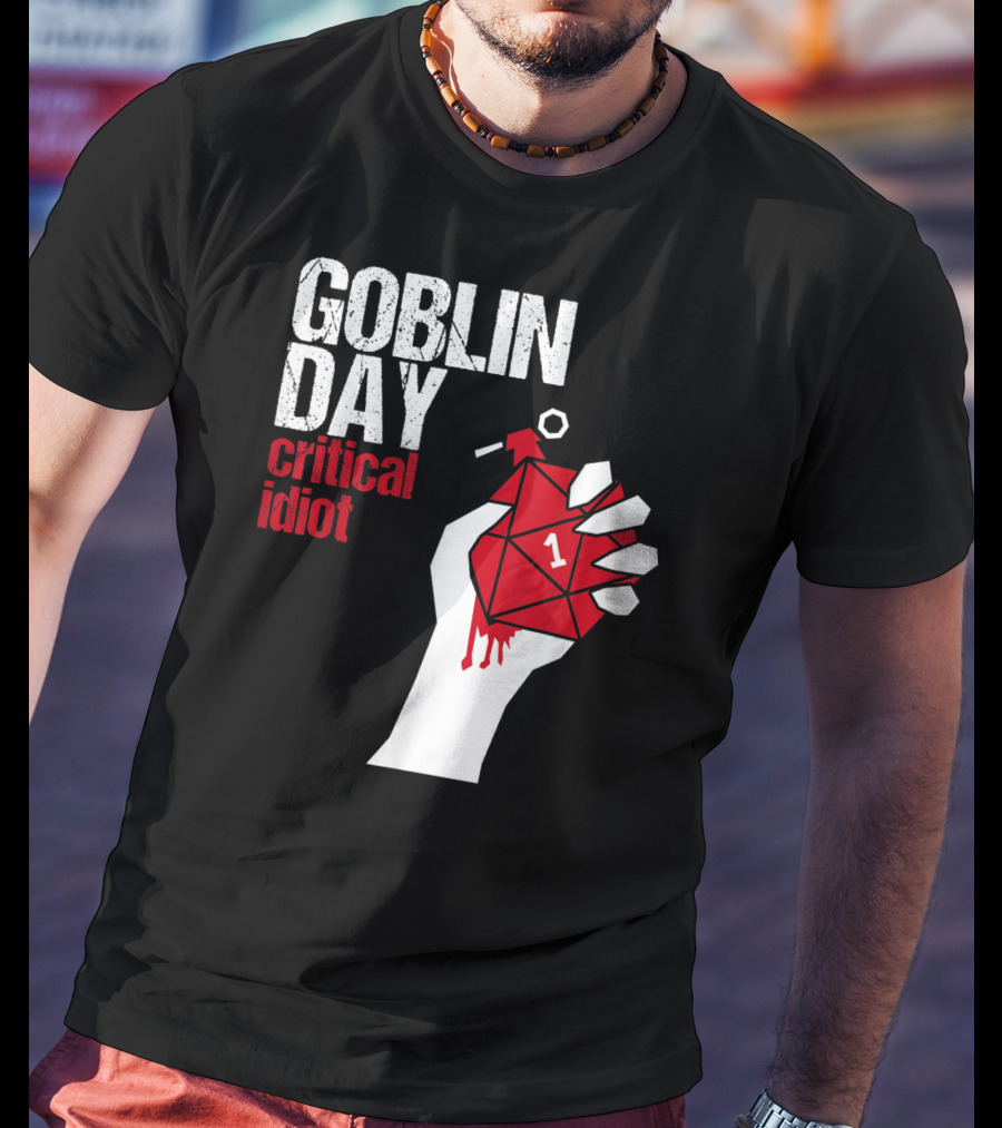 Goblin Day Critical Idiot Dice One Hand T-Shirt