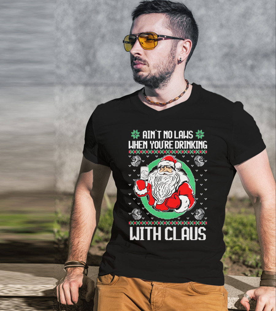 Ain't No Laws When You're Drinking With Claus Santa Holding Drink Holiday T-Shirt