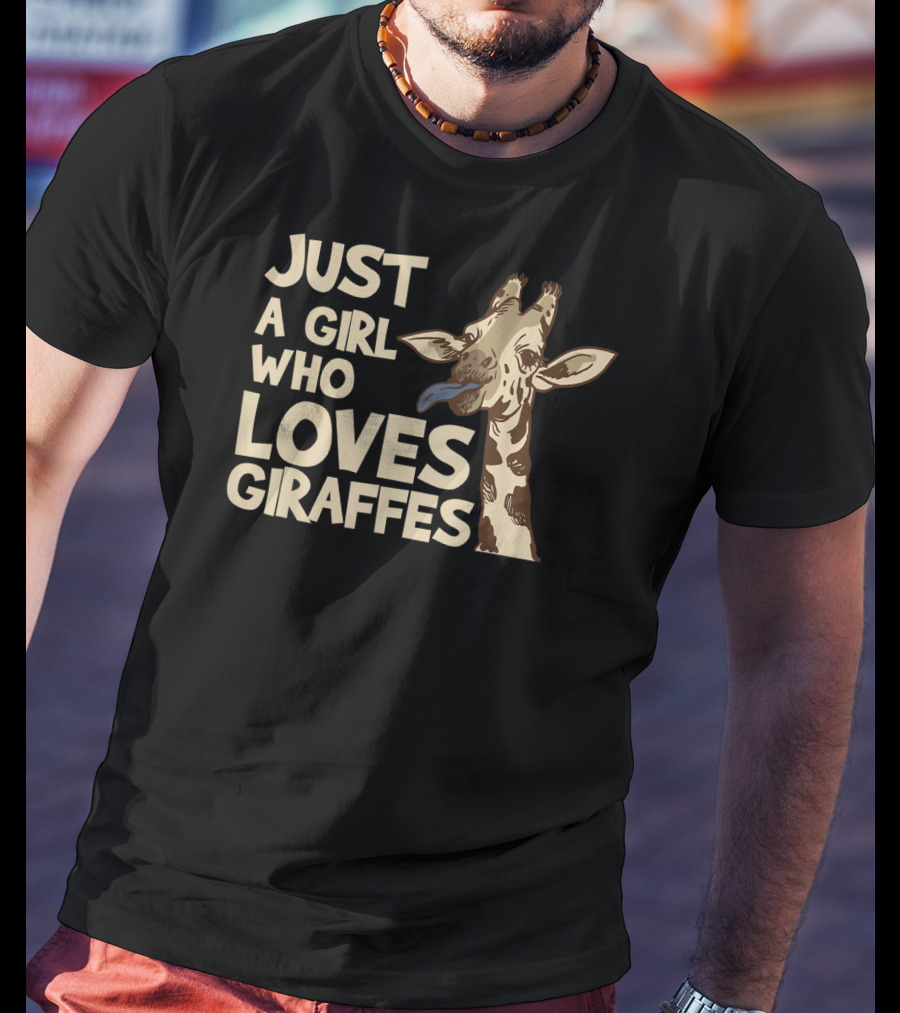 Just A Girl Who Loves Giraffes Giraffe T-Shirt