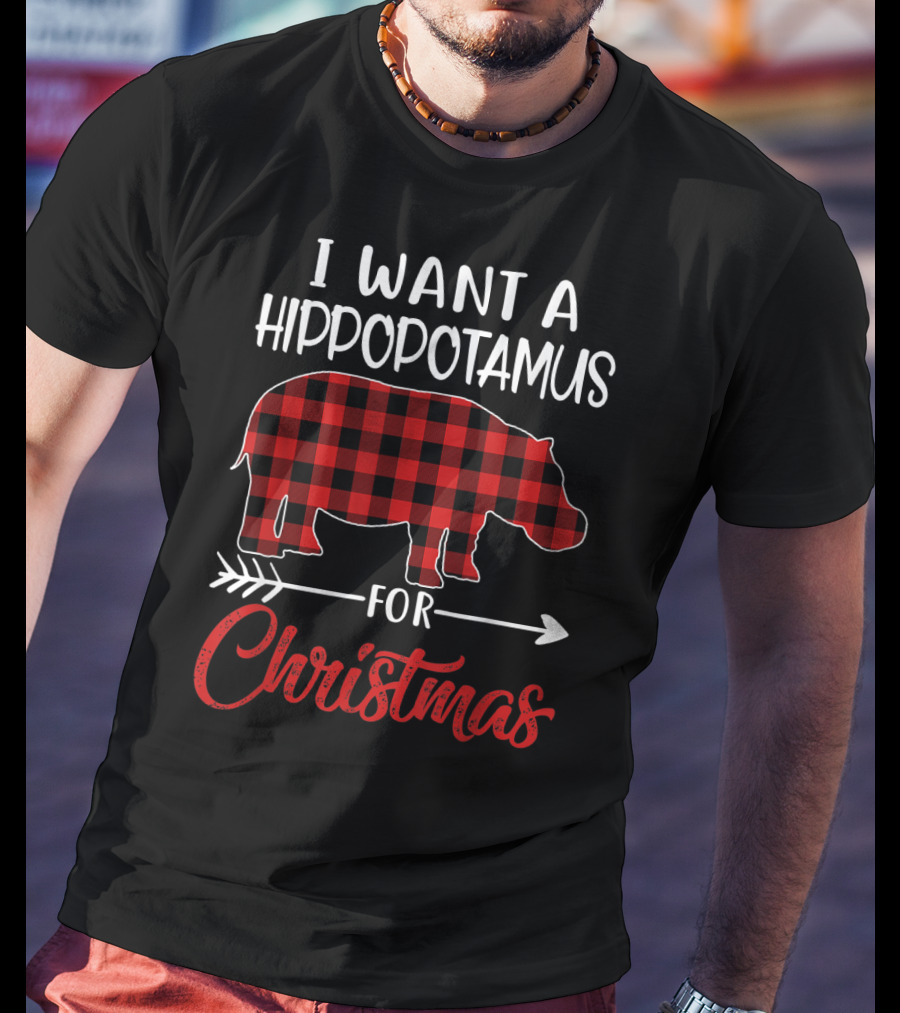 I Want A Hippopotamus For Christmas Hippo Buffalo Plaid T-Shirt