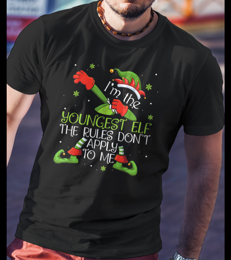 I’m The Youngest Elf The Rules Don’t Apply To Me Christmas Dabbing Elf T-Shirt