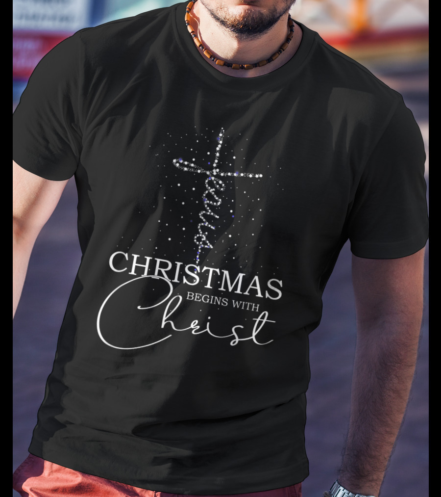 Christ Begins Christmas With Jesus Cross Snow Christian T-Shirt