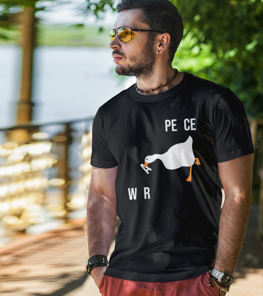 Make War Not Peace Meme Goose Want Untitled Goose Game Reference T-Shirt