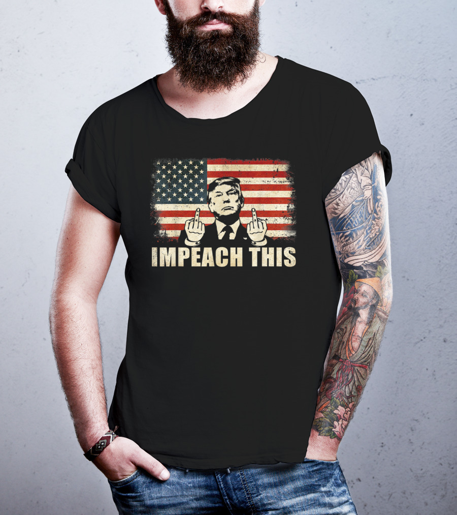 Impeach This Graphic With Flag And Political Figure T-Shirt