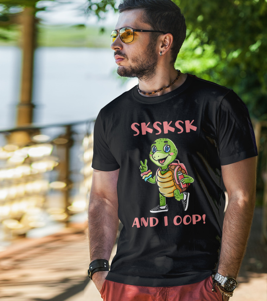 SKSKSK I Oop And I Oop Save The Turtles T-Shirt