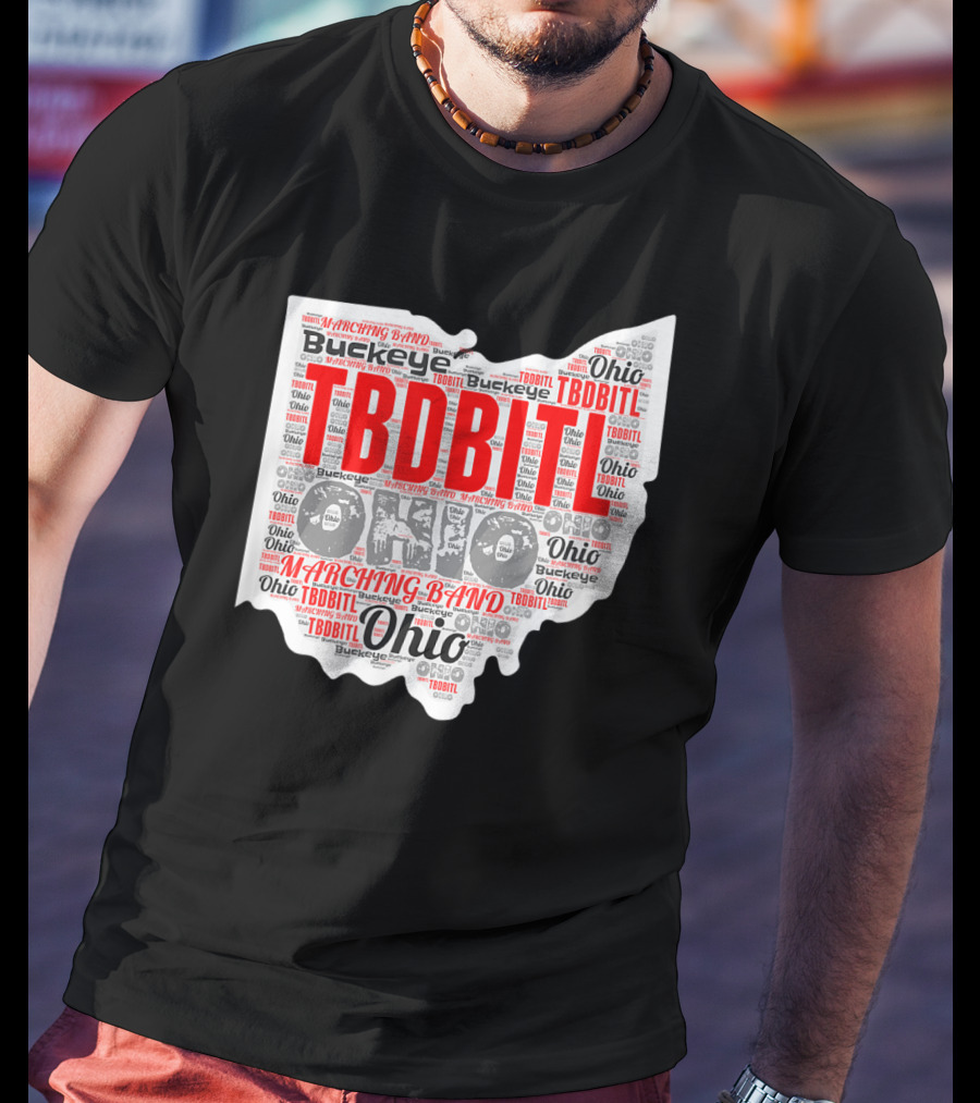TBDBITL Ohio Buckeye Marching Band Pride T-Shirt