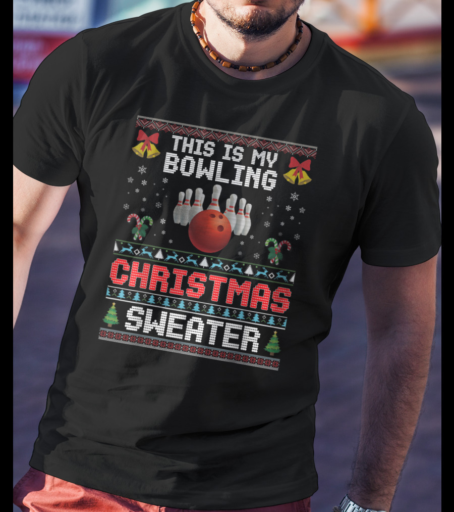 This Is My Bowling Christmas Sweater Ugly Sport Merry Xmas T-Shirt