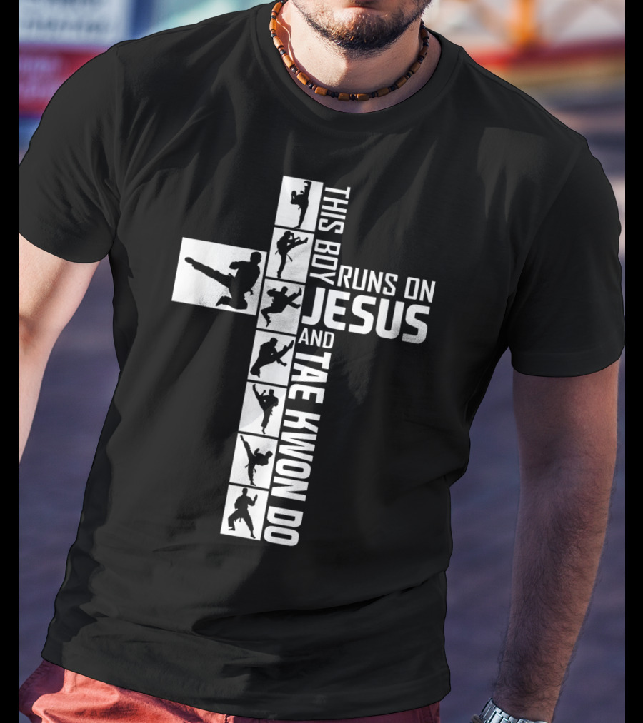 This Boy Runs On Jesus And Tae Kwon Do T-Shirt