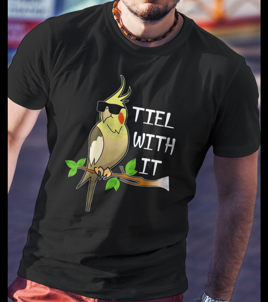 Tiel With It Cockatiel Sunglasses Cool Bird T-Shirt