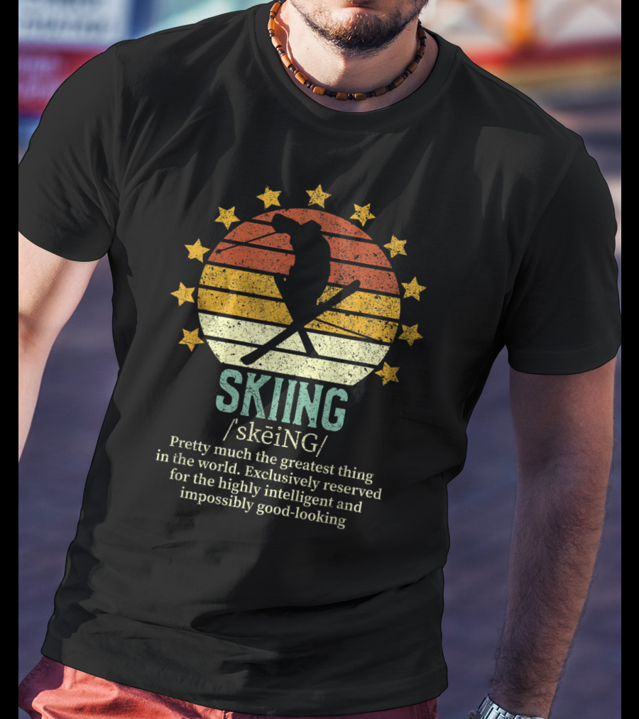 Skiing Fake Definition Pretty Much The Greatest Thing For Highly Intelligent And Impossibly Good-Looking Skier T-Shirt