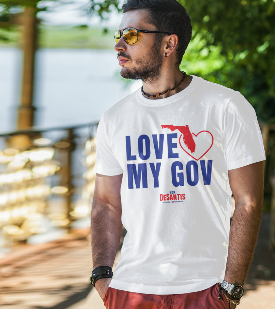 Love My Gov Florida Heart Ron DeSantis Governor T-Shirt