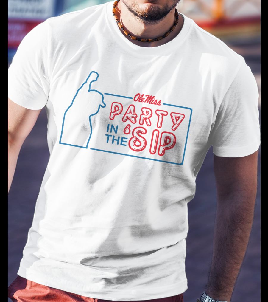 Ole Miss Party In The 'Sip Sports T-Shirt