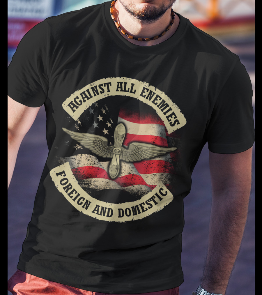 Against All Enemies Foreign And Domestic American Flag Winged Propeller T-Shirt
