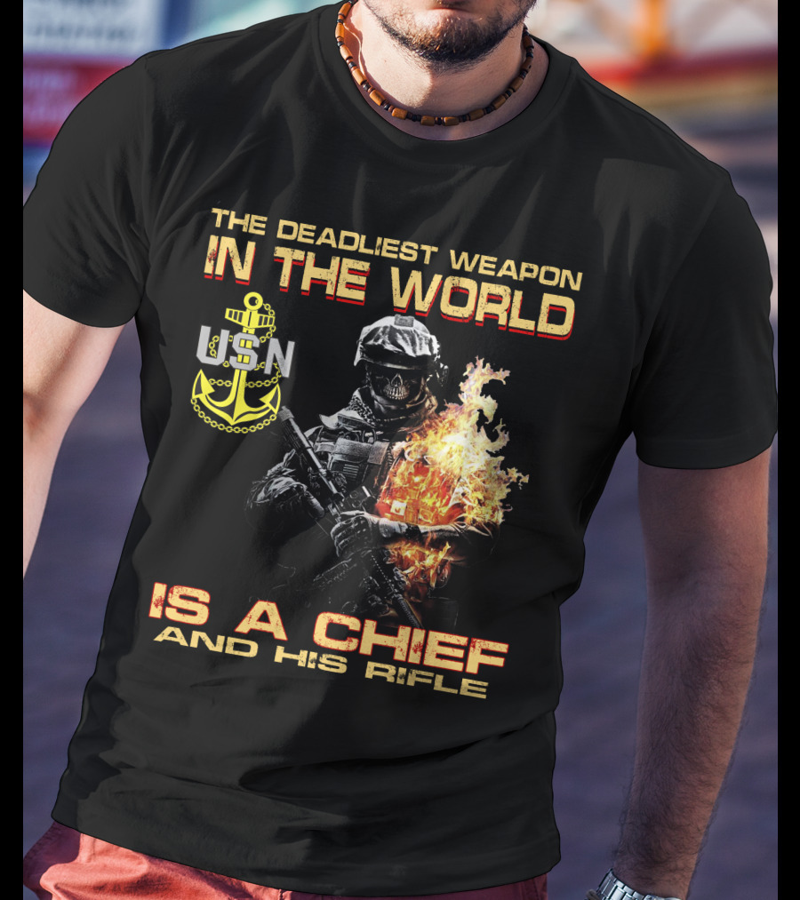 The Deadliest Weapon In The World Usn Is A Chief And His Rifle T-Shirt