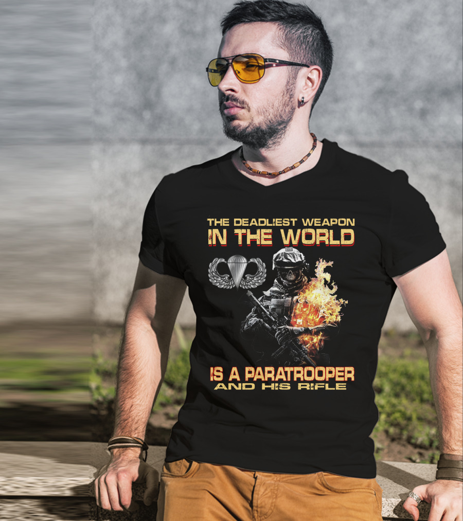 The Deadliest Weapon In The World Is A Paratrooper And His Rifle T-Shirt