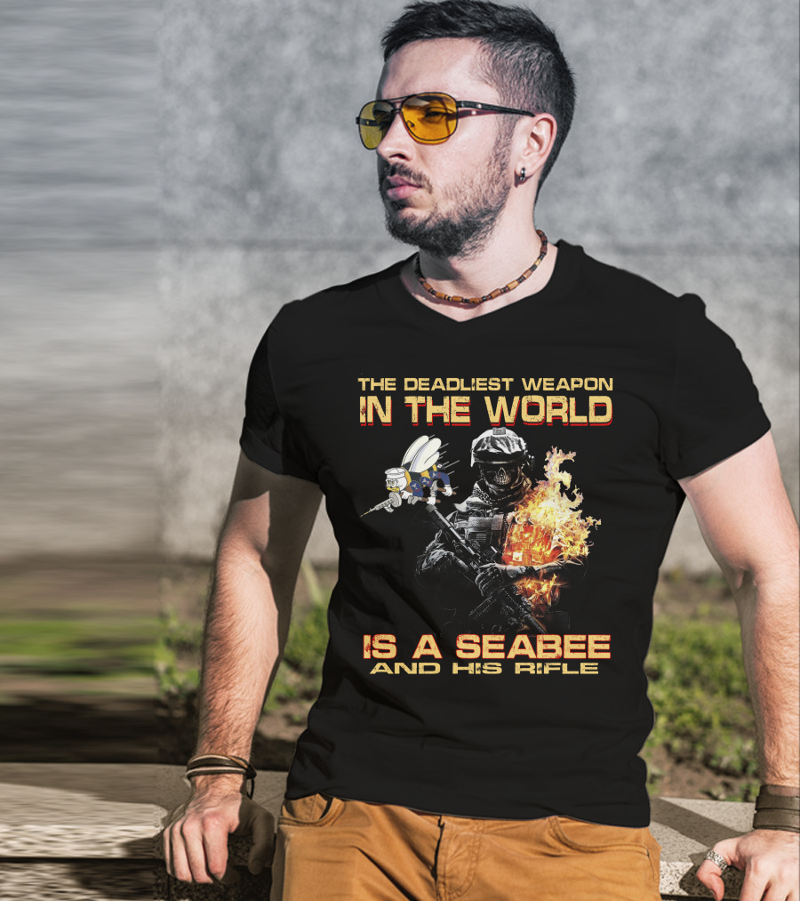 The Deadliest Weapon In The World Is A Seabee And His Rifle T-Shirt