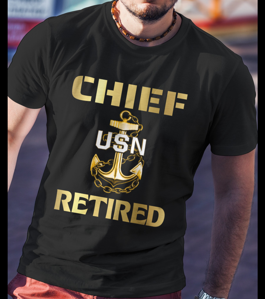 Chief Usn Retired T-Shirt