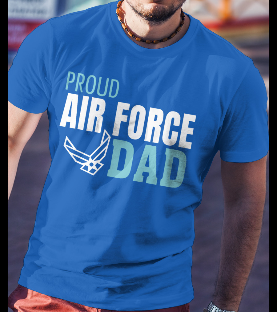 Proud Air Force Dad T-Shirt
