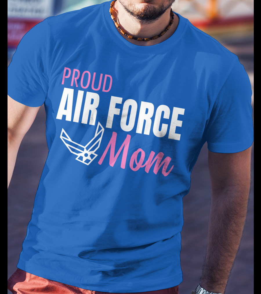 Proud Air Force Mom T-Shirt