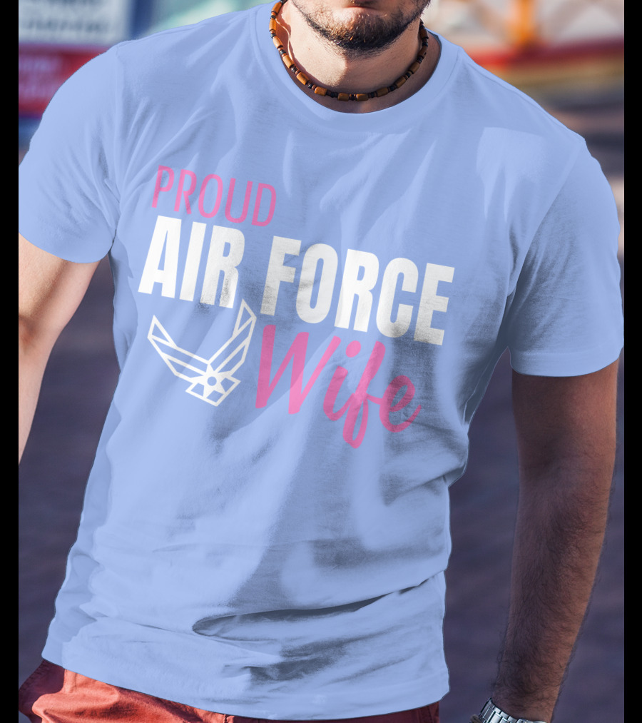 Proud Air Force Wife T-Shirt
