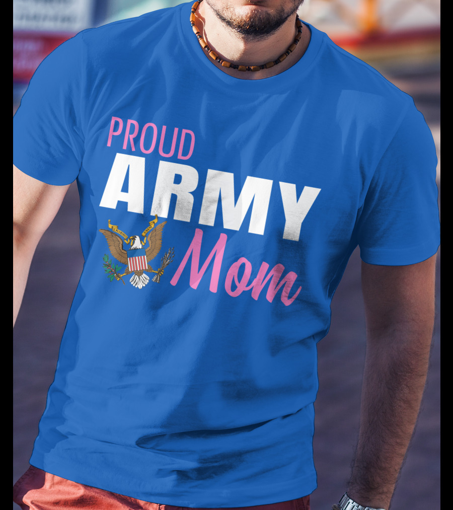 Proud Army Mom T-Shirt