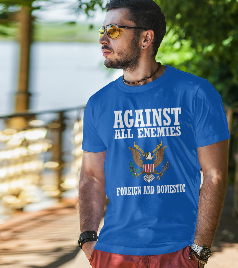 Against All Enemies Foreign And Domestic E Pluribus Unum Eagle Crest T-Shirt