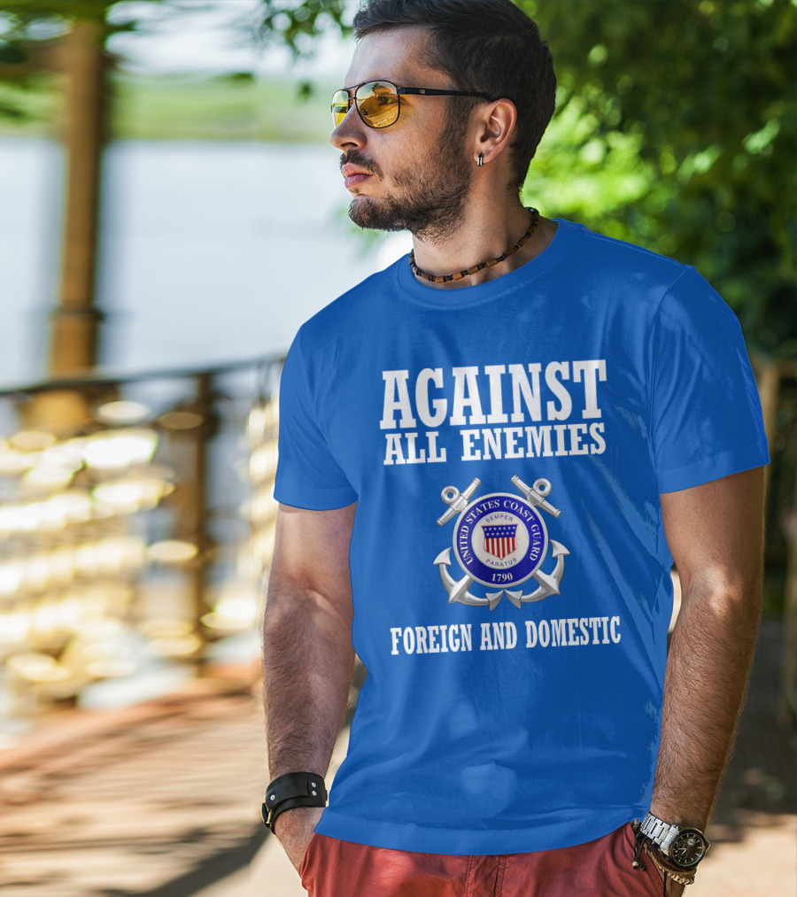 Against All Enemies United States Coast Guard Foreign And Domestic T-Shirt